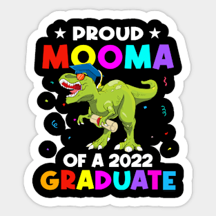 Proud Mooma Of A Class Of 2022 Graduate Dinosaur T Rex Graduation Sticker